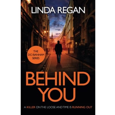 Behind You - The Dci Banham Series - Linda Regan
