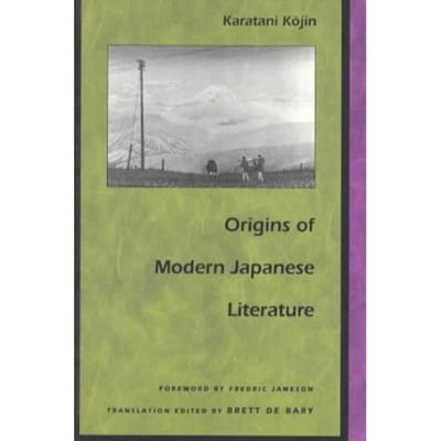 Origins Of Modern Japanese Literature - Kojin Karatani
