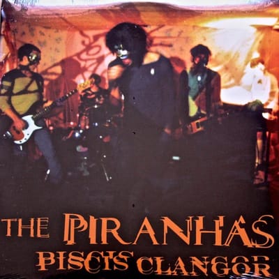 Piranhas - Piscis Clangor (LP) (Mini-Album)