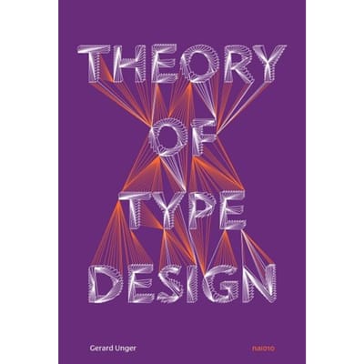 Theory Of Type Design - Gerard Unger