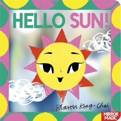 Hello Sun! - Mirror Magic - Sharon King-Chai