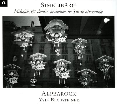 Alpbarock, Yves Rechsteiner - Simmelibärg: Mélodies & Danses Anciennes De Suisse Allemande (CD)