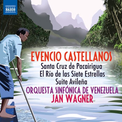 Orquesta Sinfonica De Venezuela, Jan Wagner - Castellanos: Santa Cruz de Pacairigua | El Rio de Las Siete Estrellas | Suite Avilena (CD)