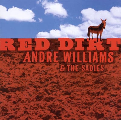 Red Dirt - Andre Williams & Sadies