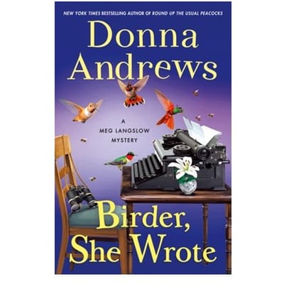 Birder, She Wrote - Meg Langslow Mysteries - Donna Andrews