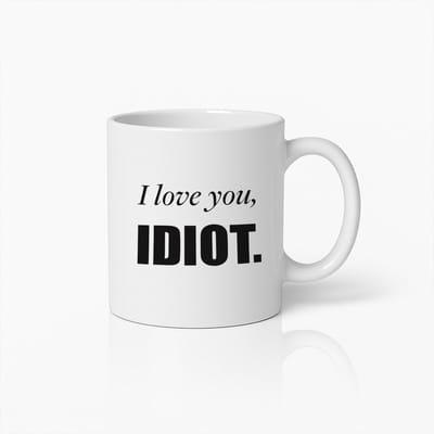 Witte Mok 330ml – “I Love You, Idiot.” Grappige Koppels Mok – Sarcastisch Romantisch Cadeau voor Hem of Haar – Keramische Thee- en Koffiemok