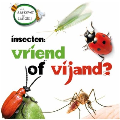 Insecten Als Vriend Of Vijand - Van Aaskever Tot Zandbij - Sarah Ridley