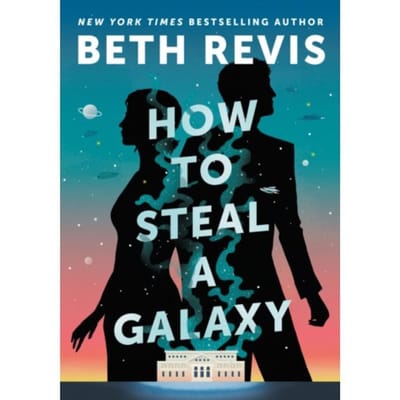 How To Steal A Galaxy - Chaotic Orbits - Beth Revis