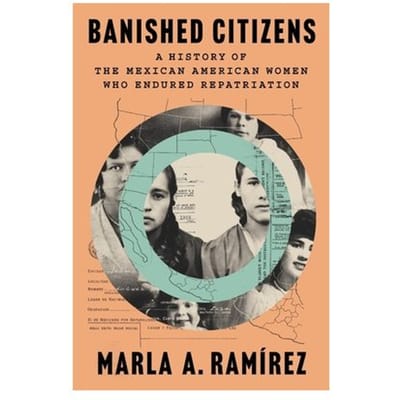 Banished Citizens - Marla A. Ramirez