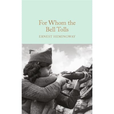 For Whom The Bell Tolls - Macmillan Collector's Library - Ernest Hemingway