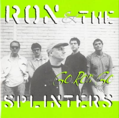 Ron & The Splinters - Go Ron Go (CD)