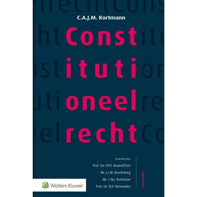 Constitutioneel Recht, Softcover Editie - C.A.J.M. Kortmann
