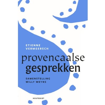Provençaalse Gesprekken - Etienne Vermeersch