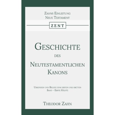 Geschichte Des Neutestamentlichen Kanons 3 - Theodor Zahn