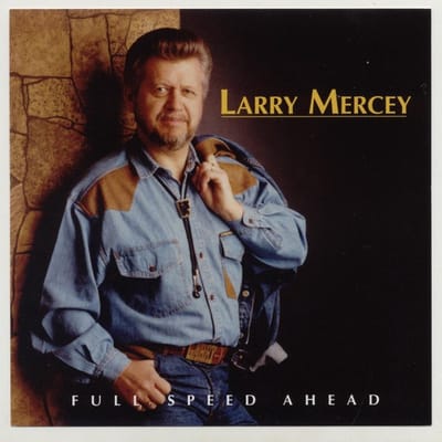 Larry Mercey - Full Speed Ahead (CD)