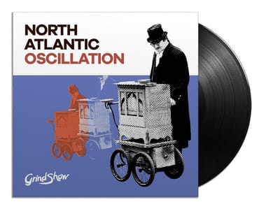 Grind Show - North Atlantic Oscillation