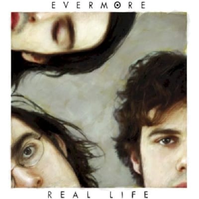 Evermore - Real Life