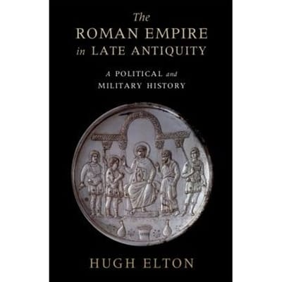 The Roman Empire In Late Antiquity - Ontario) Elton