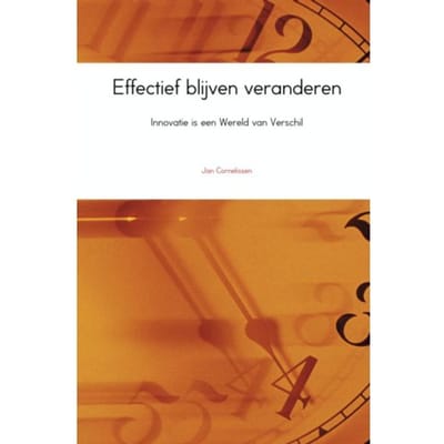 Effectief Blijven Veranderen - Jan Cornelissen
