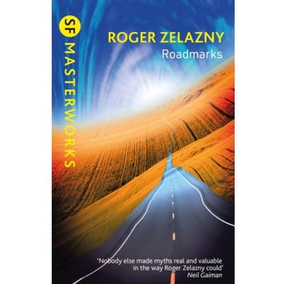 Roadmarks - S.F. Masterworks - Roger Zelazny