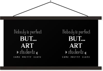 Posterhanger incl. Poster 60x30 cm - Schoolplaat - Art - Studenten - Quotes - Onderwijs - Leren - Textielposter - Zwarte latten