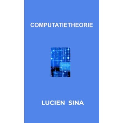 Computatietheorie - Lucien Sina