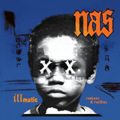 Illmatic: Remixes & Rarities - Nas
