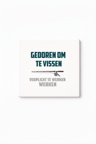 Grappige Vissen Keramische Tegel – Geboren om te Vissen Verplicht te Werken Quote Decoratieve Cadeau Tegel voor Vissers