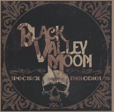 Black Valley Moon - Spectral Melodies (7" Single)