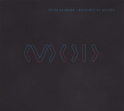 Peter Baumann - Machines Of Desire (LP)