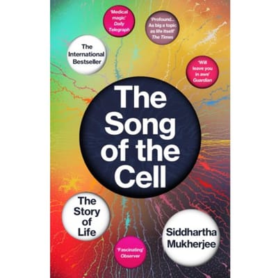The Song Of The Cell - Siddhartha Mukherjee