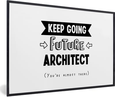 Fotolijst incl. Poster - Quote - Architect - Studeren - 60x40 cm - Posterlijst