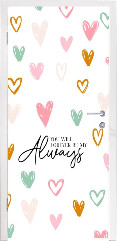 Deursticker You will forever be my always - Koppel - Quotes - Spreuken - 95x235 cm - Deurposter
