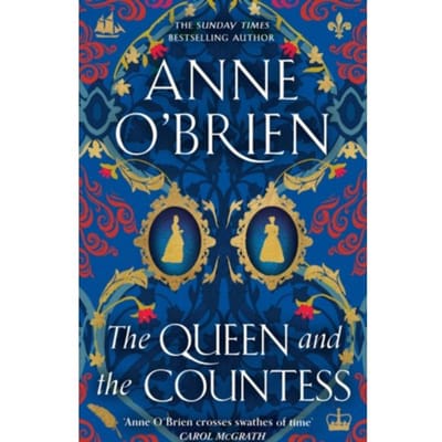 The Queen And The Countess - Anne O'Brien