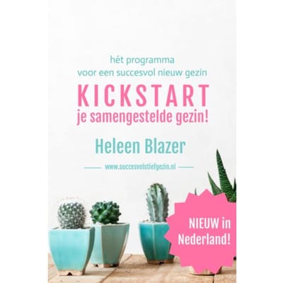 Kickstart Je Samengestelde Gezin! - Heleen Blazer