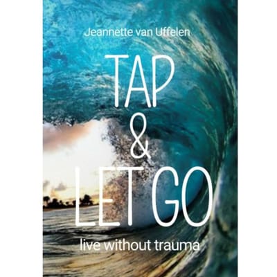 Tap & Let Go - Jeannette Van Uffelen