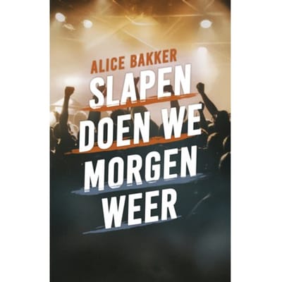 Slapen Doen We Morgen Weer - Alice Bakker