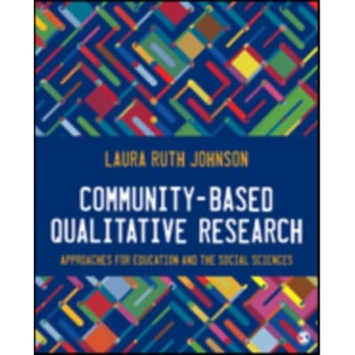 Community-Based Qualitative Research: Approaches For Education And The Social Sciences - Johnson