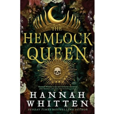 The Hemlock Queen - The Nightshade Crown - Hannah Whitten