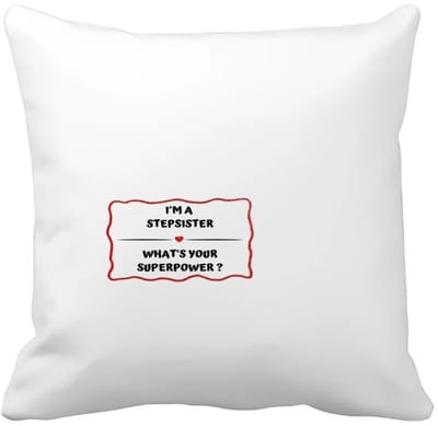 Akyol - i'm a stepsister what's your superpower? Kussen hoes - Zus - super stiefzus - verjaardag - cadeautje voor zus - zus artikelen - kado - geschenk - 40 bij 40 cm