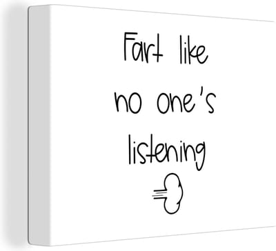 Canvas Schilderij Spreuken - Quotes - Fart like no one's listening - Wolk - 40x30 cm - Wanddecoratie