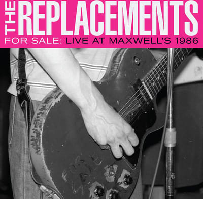 Live At Maxwell'S 1986 - The Replacements