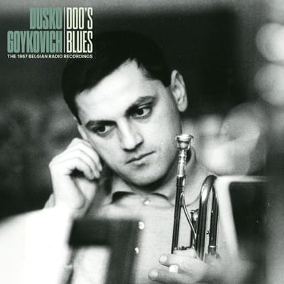 Dusko Goykovich - Doo's Blues (The 1967 Belgian Radio Recordings) (LP)