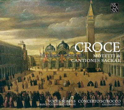 Voces Suaves, Francesco Saverio Pedrini, Concerto Scirocco, Giulia Genini - Croce: Motetti & Cantiones Sacrae (CD)