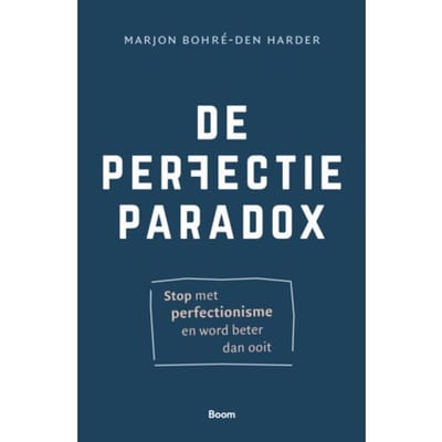 De Perfectieparadox - Marjon Bohré-den Harder
