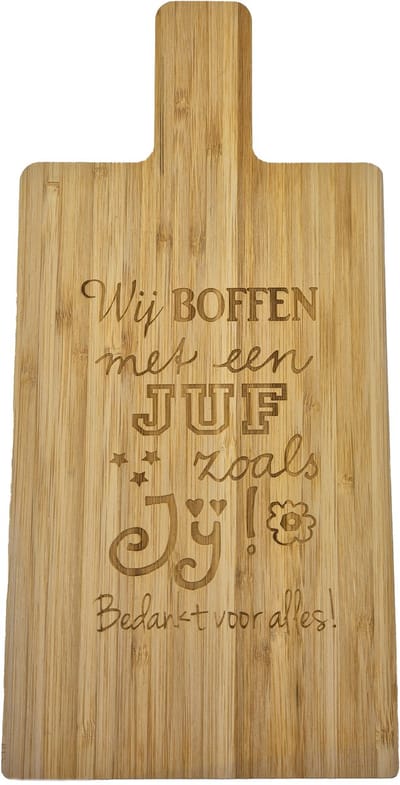 Passie voor stickers Snijplank van Bamboe met gelaserde tekst: Wij boffen met een juf zoals jij bedankt voor alles