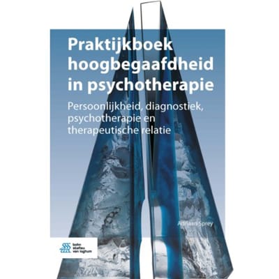 Praktijkboek Hoogbegaafdheid In Psychotherapie - Adriaan Sprey