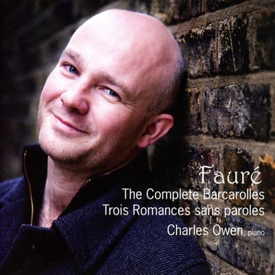 Charles Owen - Fauré: The Complete Barcarolles | Trois Romances Sans Paroles (CD)
