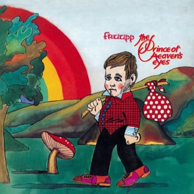 The Prince Of Heaven's Eyes - Fruupp