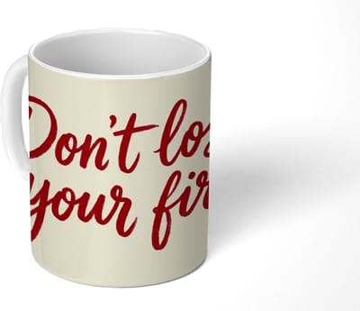 Mok - Koffiemok - Don't lose your fire - Rood - Wit - Minimalistisch - Mokken - 350 ML - Beker - Koffiemokken - Theemok - Mok met Tekst